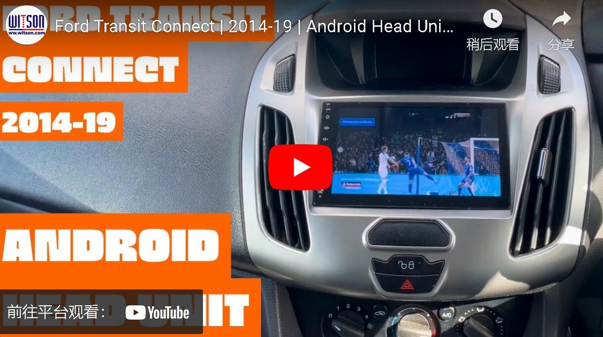 Ford Transit Connect 2014-2019 Android Head Unit Multimedia Player SHOWCASE from WITSON 8499